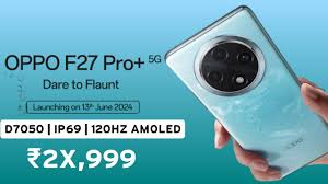 Oppo F27 Pro Plus 5G एक शानदार डिस्प्ले और दमदार कैमरा ने पापा की परियों को क्या दीवाना जाने इसकी कीमत