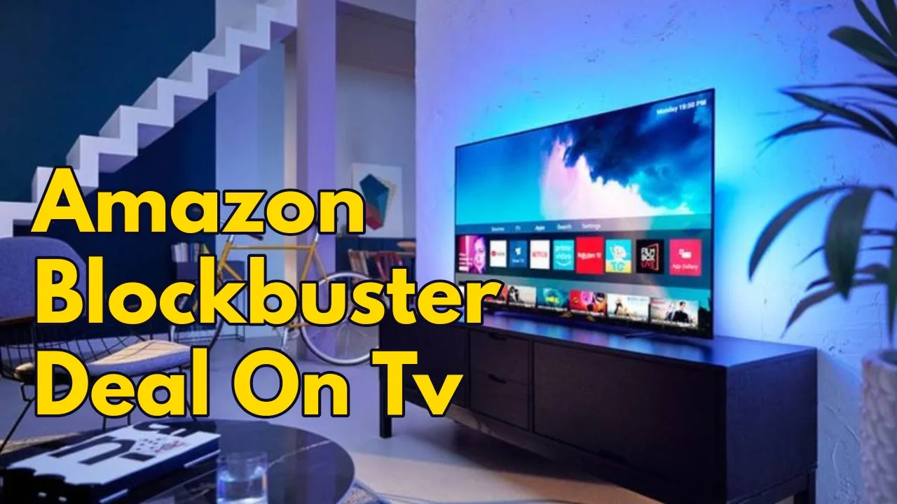 Amazon Blockbuster Deals: अब