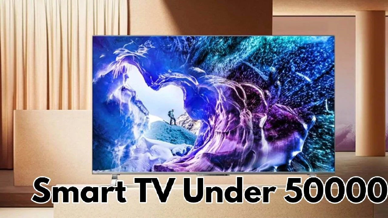 Smart TV under 50k jpg