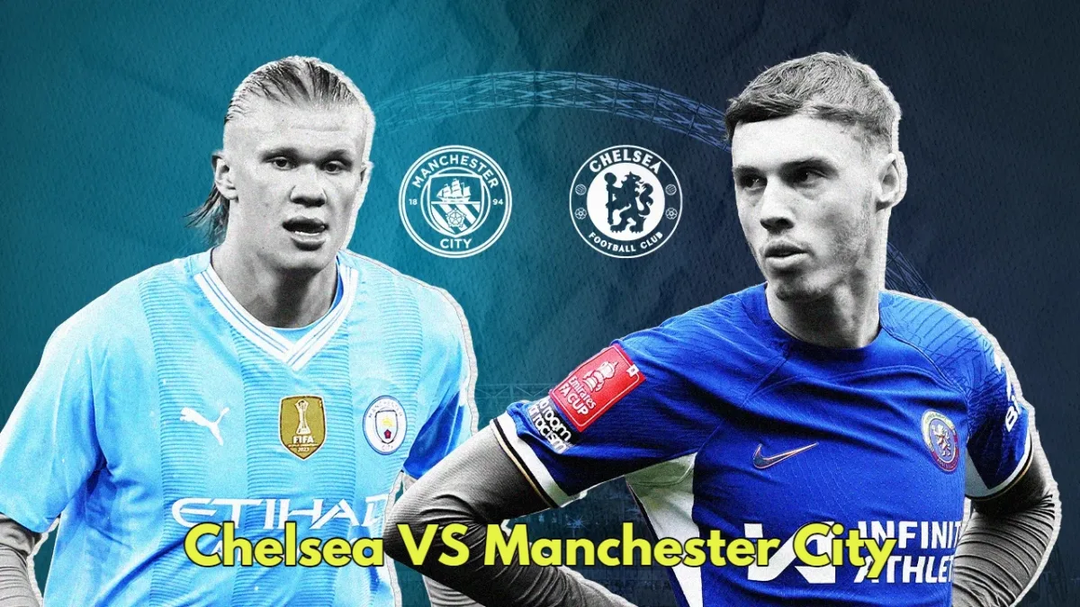 Chelsea VS Manchester City