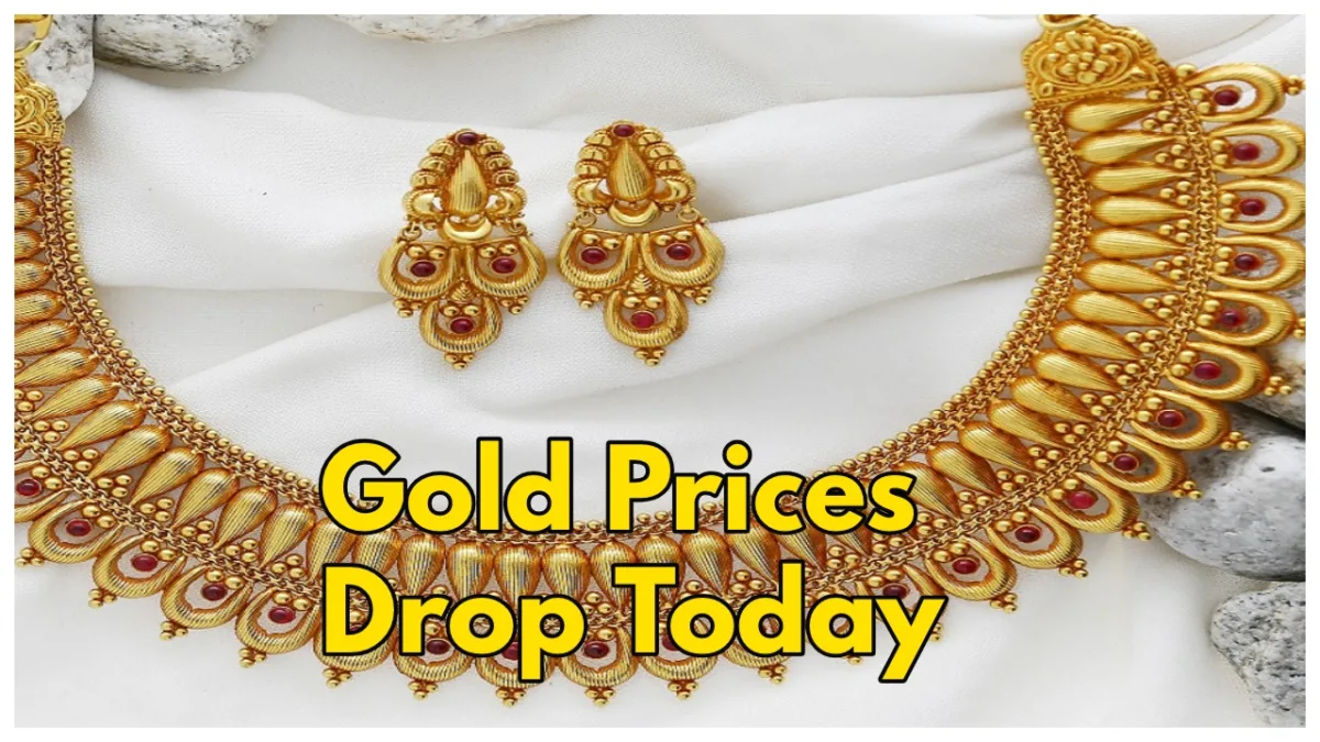 Gold Prices Drop Today