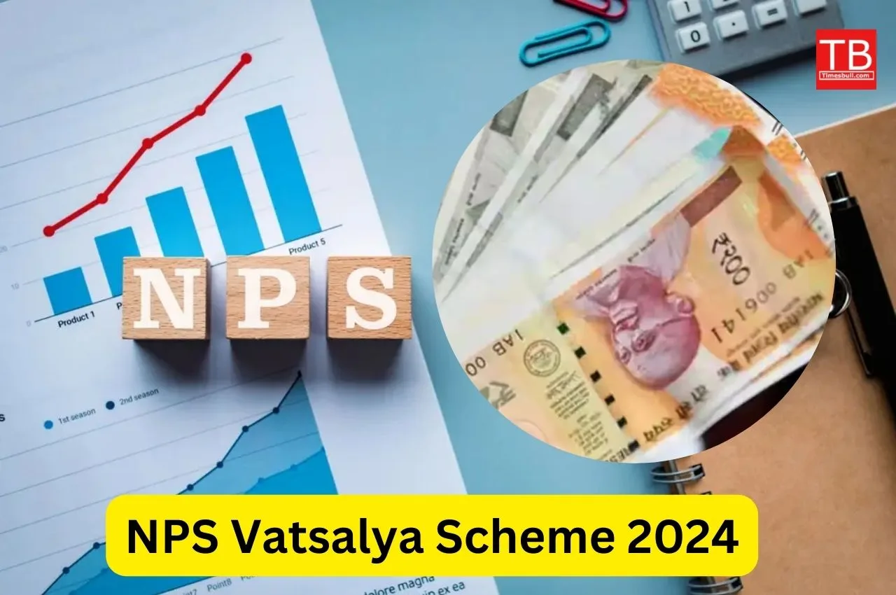 NPS Vatsalya Yojana 2024