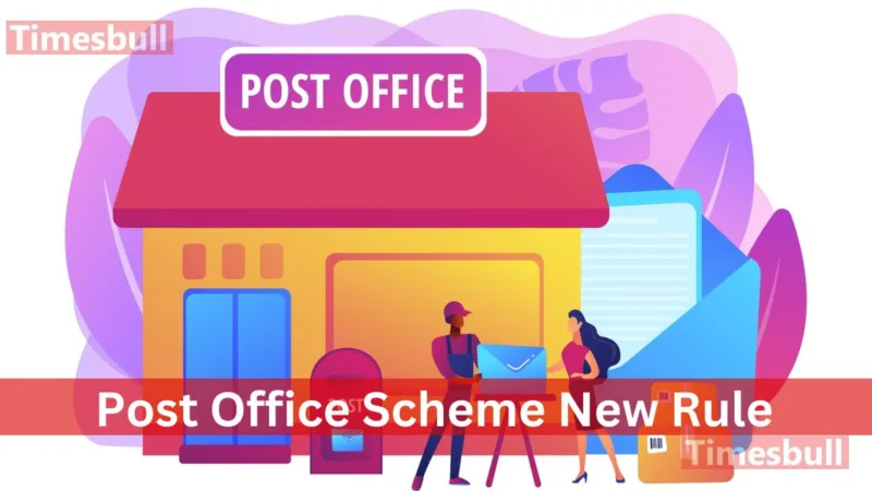 Post Office Scheme New Rule