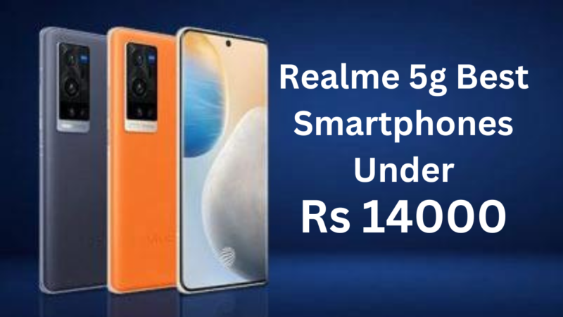 Best Smartphones Under Rs 14000