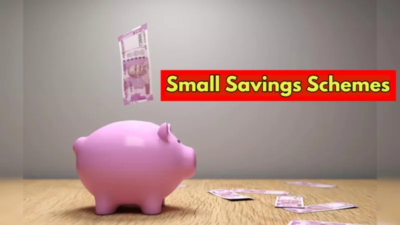 Small Savings Schemes