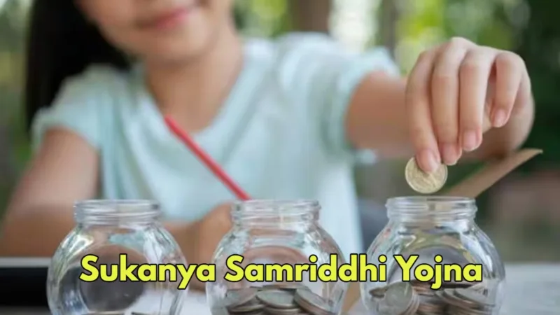 Sukanya Samriddhi Yojna