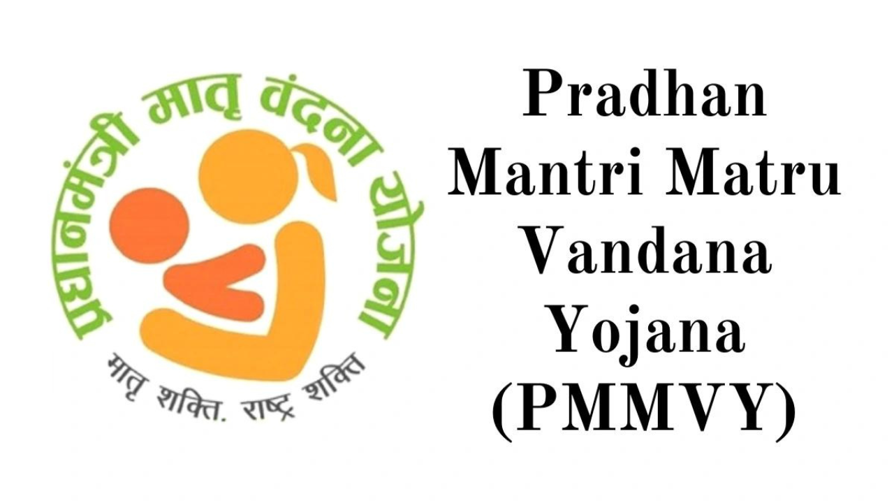 Pradhan Mantri Matru Vandana Yojana