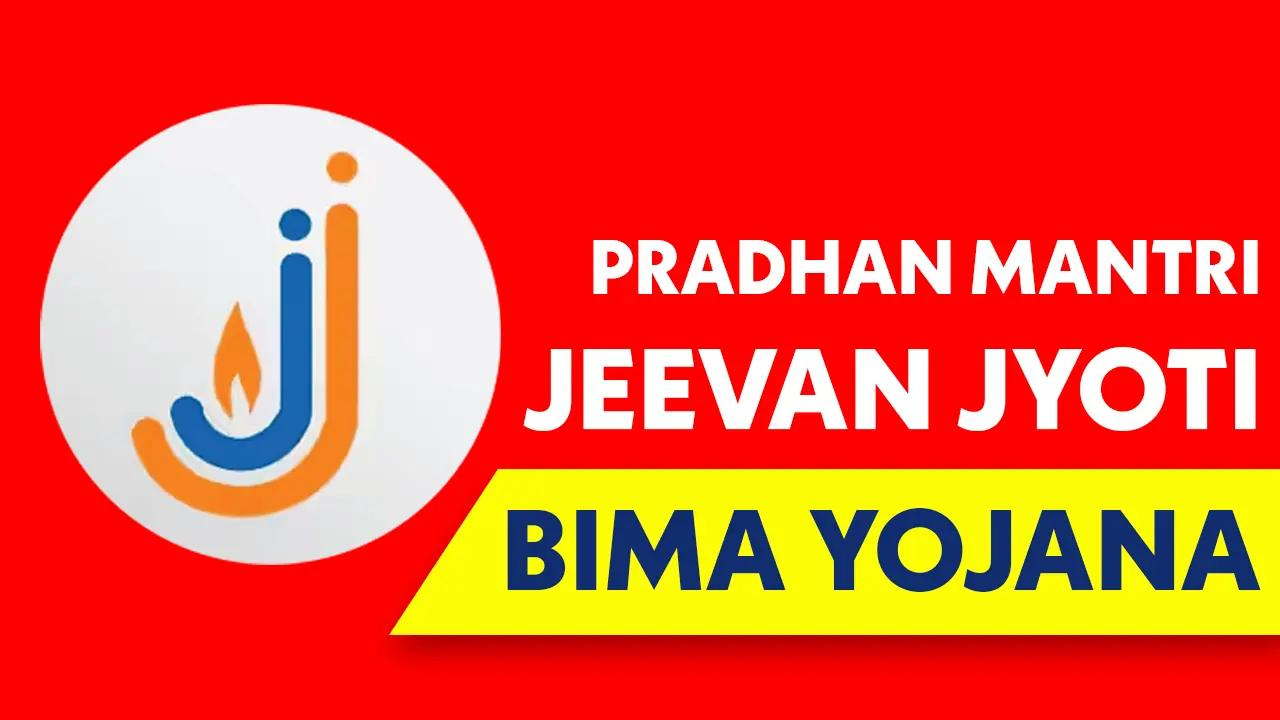 Pradhan Mantri Jeevan Jyoti Yojana