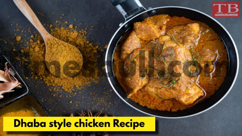 Dhaba Style Chicken Recipe