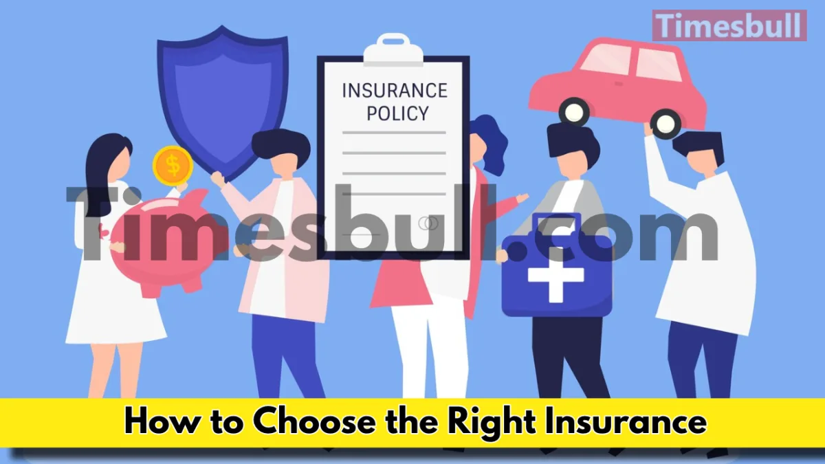 How to Choose the Right Insurance