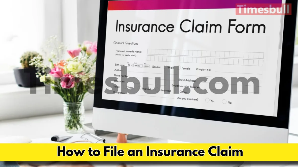 How to File an Insurance Claim 1