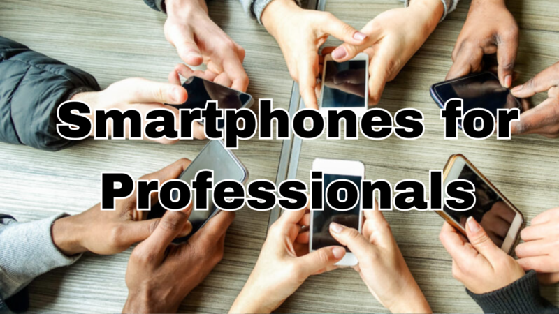 Smartphones for Professionals