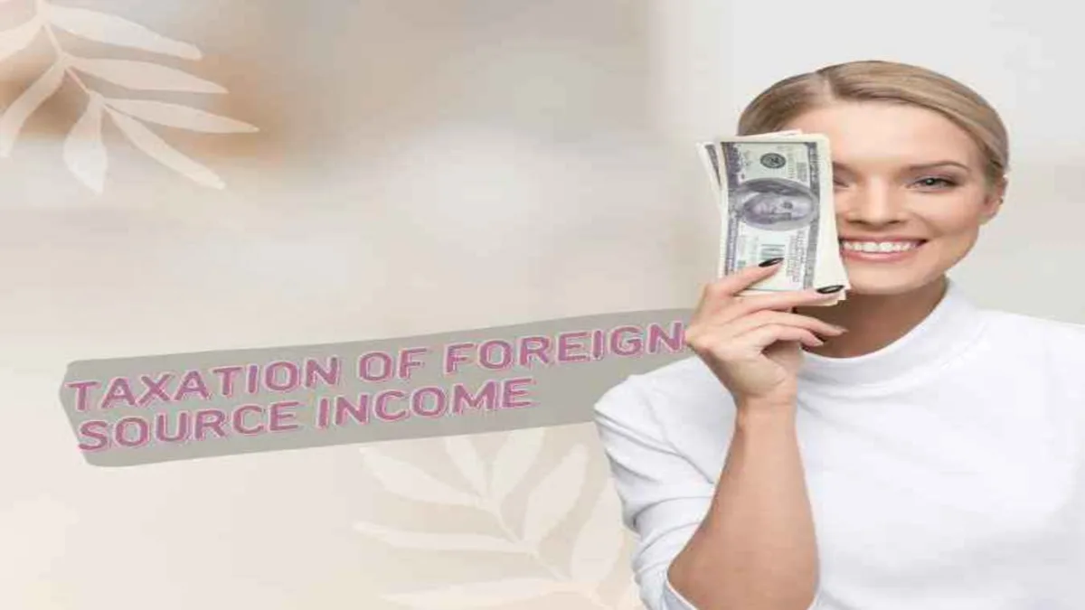 Taxation of Foreign Source Income 1