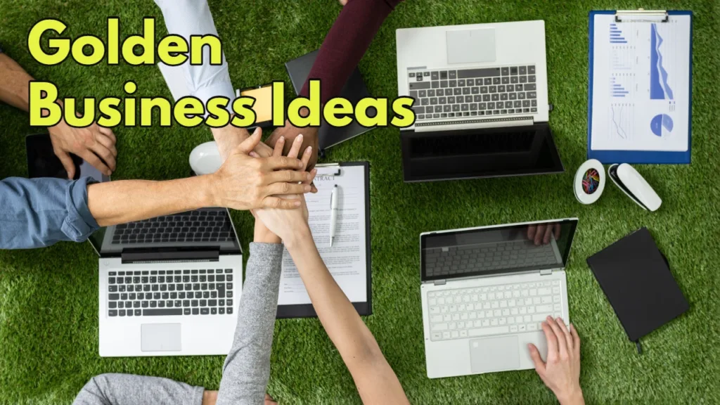 Golden Business Ideas