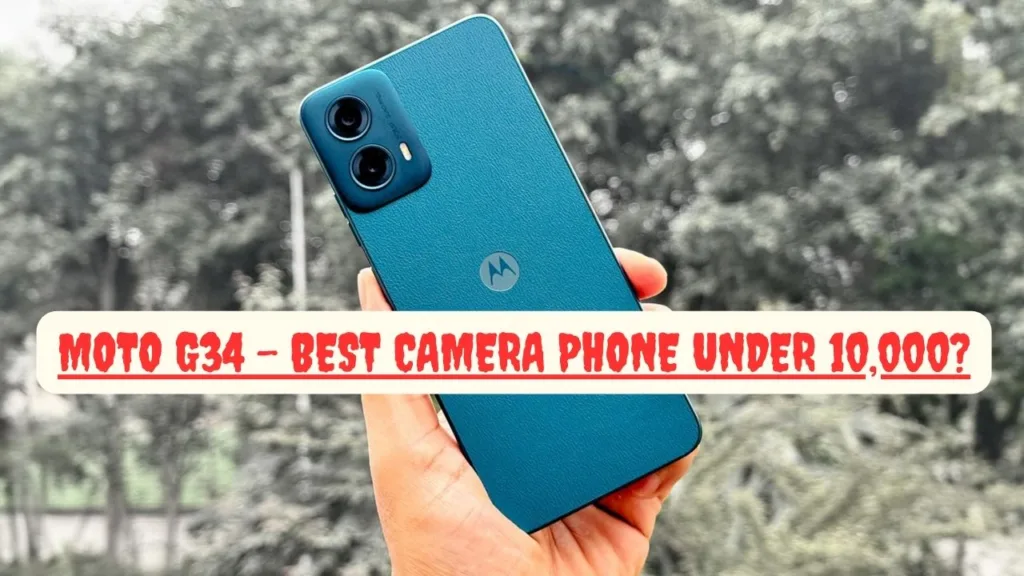 Moto G34 Best Camera Phone under 10000