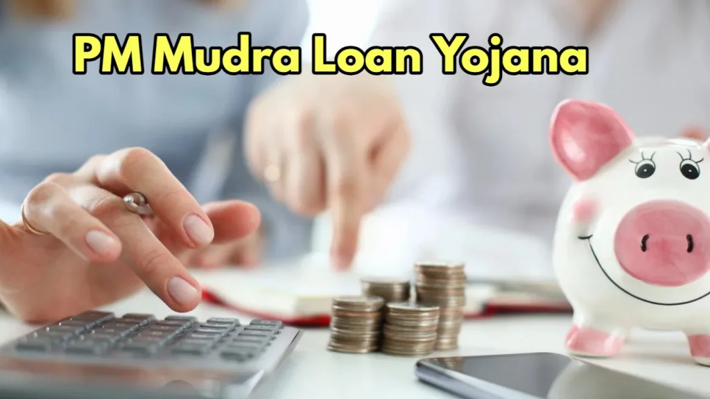 PM MUDRA LOAN YOJANA