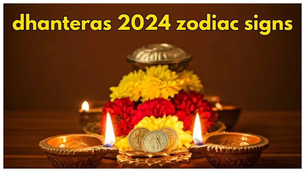 dhanteras 2024 zodiac signs