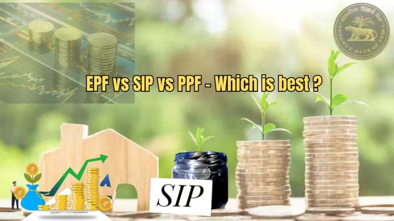 EPF vs SIP vs PPF