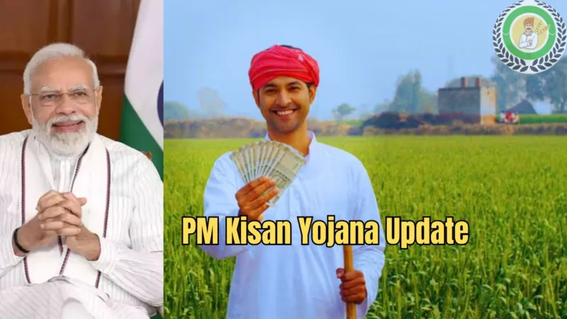 PM Kisan Yojana Update