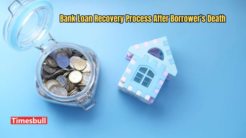 In India, there are also specific rules regarding loan recovery after the borrower’s death.