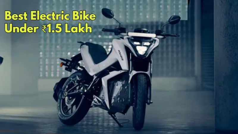 Best Electric Bike Under ₹1.5 Lakh