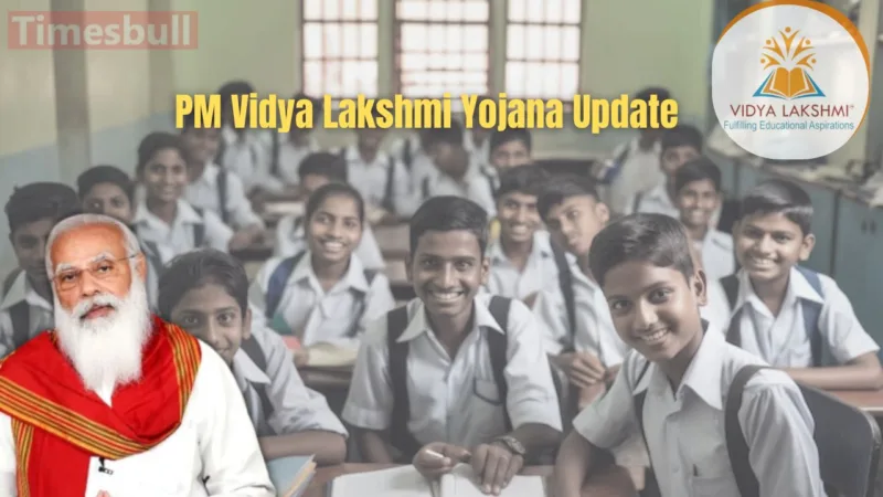 PM Vidya Lakshmi Yojana Update