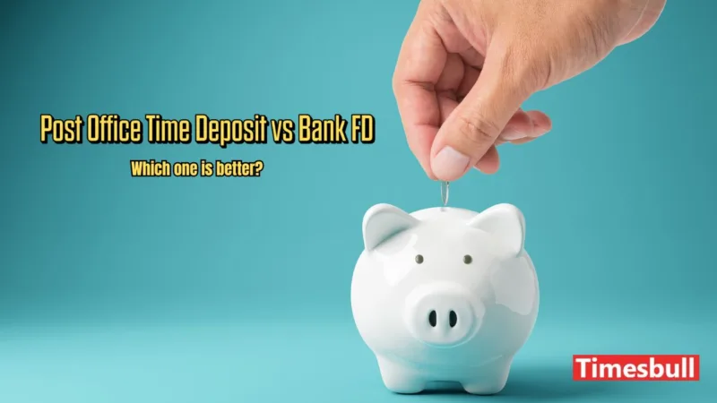 Post Office Time Deposit vs Bank FD