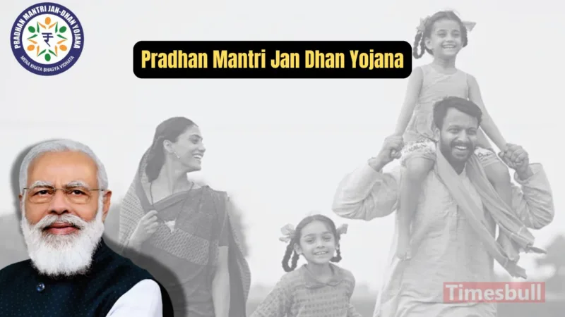 Pradhan Mantri Jan Dhan Yojana