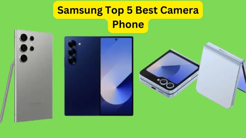 Samsung Top 5 Best Camera Phone