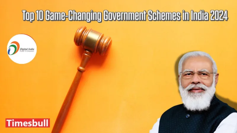 Top 10 Game-Changing Government Schemes in India 2024