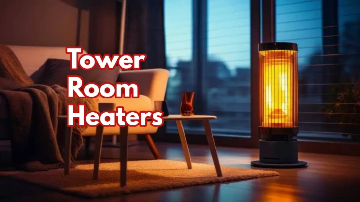 Tower room heaters