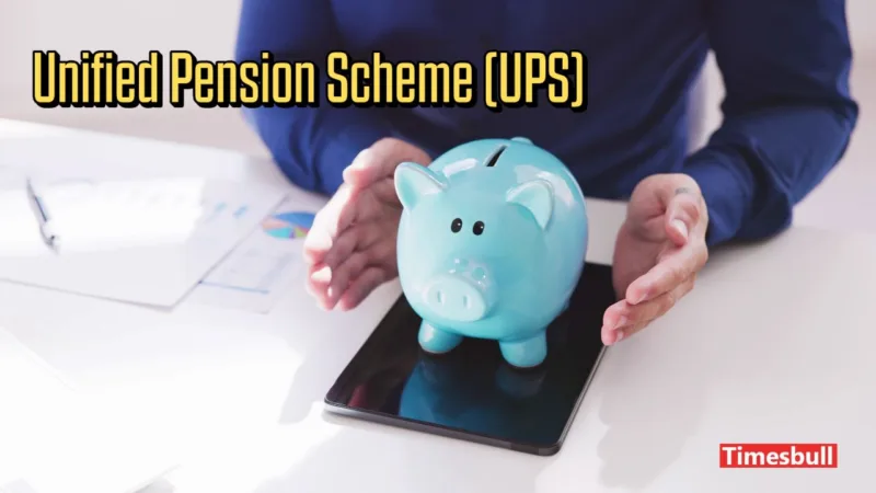 Unified Pension Scheme (UPS)