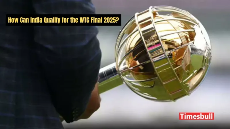 How Can India Qualify for the WTC Final 2025?