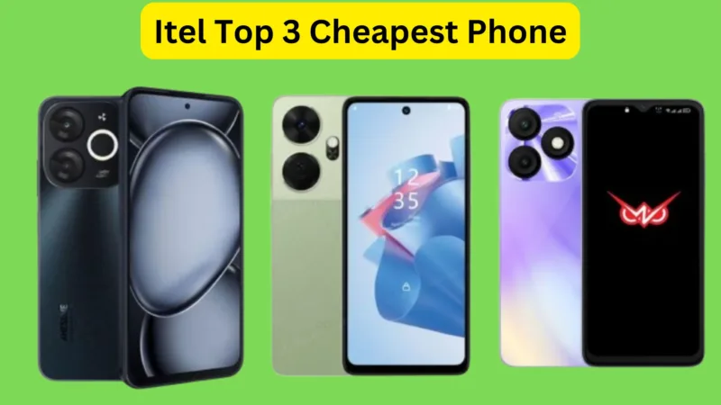 Itel Top 3 Cheapest Phone