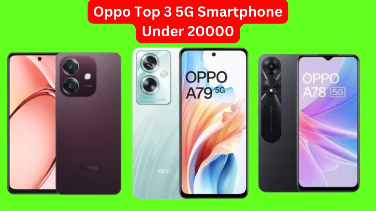 Oppo Top 3 5G Smartphone Under 20000