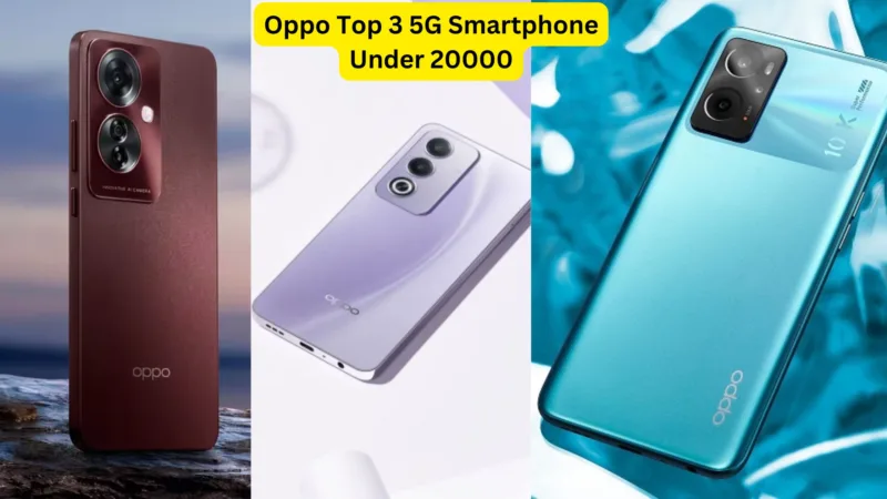 Oppo Top 3 5G Smartphone Under 20000