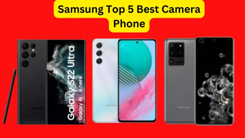 Samsung Top 5 Best Camera Phone