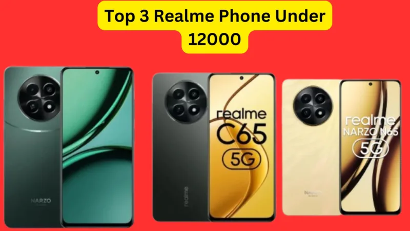 Top 3 Realme Phone Under 12000