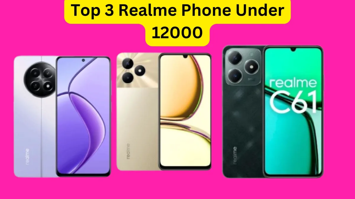 Top 3 Realme Phone Under 12000