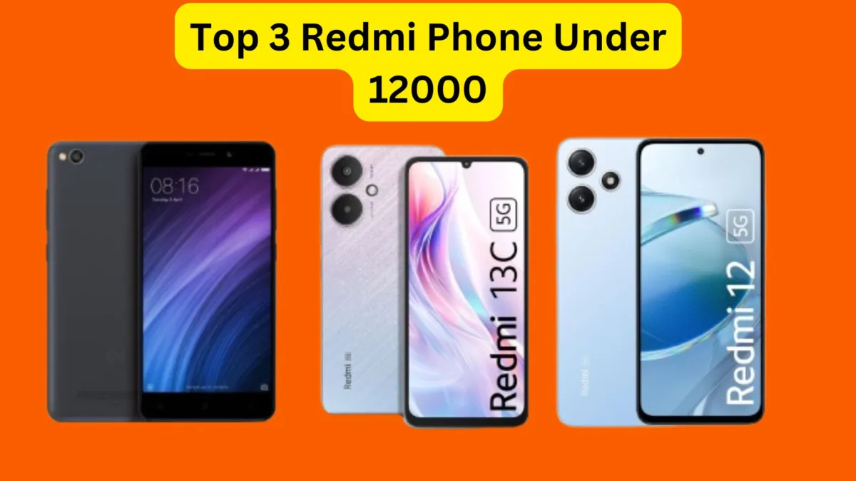 Top 3 Redmi Phone Under 12000